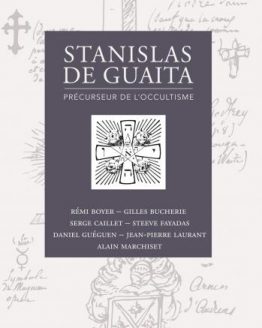 STANISLAS DE GUAITA, PRECURSEUR DE L'OCCULTISME